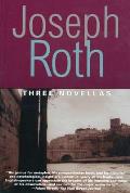 Three Novellas: The Legend of the Holy Drinker, Fallmerayer the Stationmaste (Works of Joseph Roth) Cover