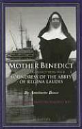 Mother Benedict: First Lady Abbess in America Cover