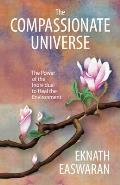 The Compassionate Universe: The Power of the Individual to Heal the Environment