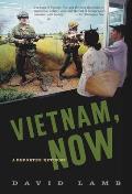 Vietnam, Now : a Reporter Returns (02 Edition)