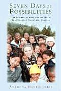 Seven Days of Possibilities: One Teacher, 24 Kids, and the Music That Changed Their Lives Forever