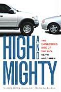 High and Mighty: The Dangerous Rise of the SUV