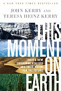 This Moment on Earth: Today's New Environmentalists and Their Vision for the Future Cover
