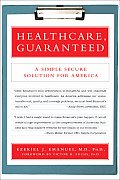 Healthcare, Guaranteed: A Simple, Secure Solution for America Cover