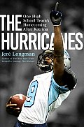 The Hurricanes: One High School Team's Homecoming After Katrina Cover