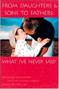 From Daughters & Sons to Fathers: What I've Never Said