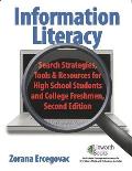 Information Literacy: Search Strategies, Tools & Resources for High School Students and College Freshman Cover