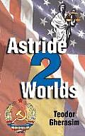 Astride Two Worlds