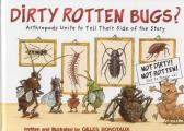 Dirty Rotten Bugs?: Arthropods Unite to Tell Their Side of the Story