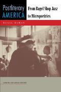 Postliterary America: From Bagel Shop Jazz to Micropoetries Cover