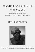 The Archaeology of the Soul: Platonic Readings in Ancient Poetry and Philosophy