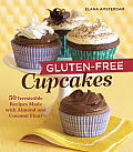 Gluten-Free Cupcakes: 50 Irresistible Recipes Made with Almond and Coconut Flour Cover