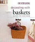 Country Living Decorating with Baskets: Accents for Every Room