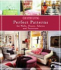 Country Living Perfect Patterns for Walls, Floors, Fabrics and Furniture (Country Living)