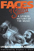 Faces of Salsa: A Spoken History of the Music