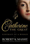 Catherine the Great: Portrait of a Woman: Portrait of a Woman Cover