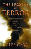 The Lessons of Terror: A History of Warfare against Civilians: Why It Has Always Failed, and Why It Will Fail Again Cover