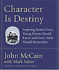 Character Is Destiny: Inspiring Stories Every Young Person Should Know and Every Adult Should Remember Cover