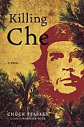 Killing Ché: A Novel Cover