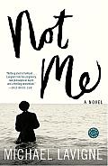 Not Me: A Novel Cover