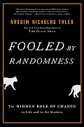 Fooled by Randomness: The Hidden Role of Chance in Life and in the Markets Cover