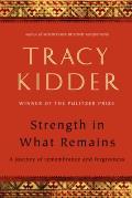 Strength in What Remains: A Journey of Remembrance and Forgiveness Cover
