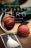Once upon a Time, There Was You: A Novel Cover