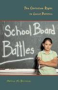 School Board Battles: The Christian Right in Local Politics Cover