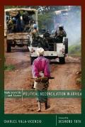 Walk with Us and Listen: Political Reconciliation in Africa