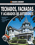 La Guia Completa Sobre Techados, Fachadas y Acabados de Exteriores = The Complete Guide about Roof, Facades and Exterior Finishes (Black & Decker La Guia Complete Sobre...)