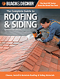 Black & Decker the Complete Guide to Roofing & Siding: Updated 3rd Edition - Choose, Install & Maintain Roofing & Siding Materials (Black & Decker Complete Guide To...)