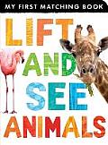 Lift and See Animals (My First Matching Books)