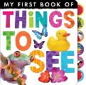 Things to See (My First Book of)