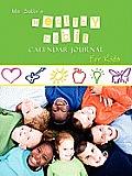 Ms. Sally's Healthy Habit Journal - For Kids