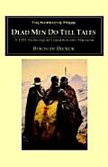 Dead Men Do Tell Tales