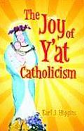 The Joy of Y'At Catholicism Cover