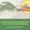 Cajun Night Before Christmas /Cajun Night After Christmas
