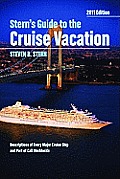 Stern's Guide to the Cruise Vacation: 2011 Edition (Stern's Guide to the Cruise Vacation)