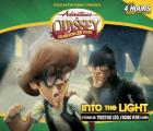 Into the Light (Adventures in Odyssey-Audio)