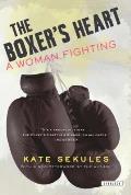 The Boxer's Heart: A Woman Fighting