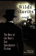Wilde Stories 2008: The Best in Gay Speculative Fiction Cover