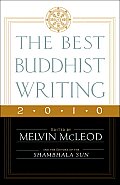The Best Buddhist Writing 2010 (Best Buddhist Writing)