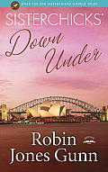 Sisterchicks Down Under! (Sisterchick Novels) Cover