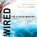 Wired: For a Life of Worship Cover
