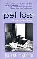 Pet Loss: A Spiritual Guide