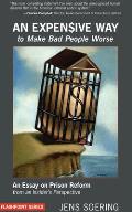 An Expensive Way To Make Bad People Worse