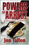 Powers of Arrest: A Cincinnati Casebook (Large Print) (Cincinnati Casebooks)