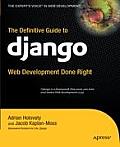 The Definitive Guide to Django: Web Development Done Right Cover