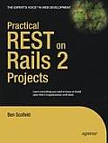 Practical REST on Rails 2 Projects (Expert's Voice in Web Development)