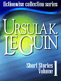 Ursula Le Guin: Short Stories, Volume 1 Cover